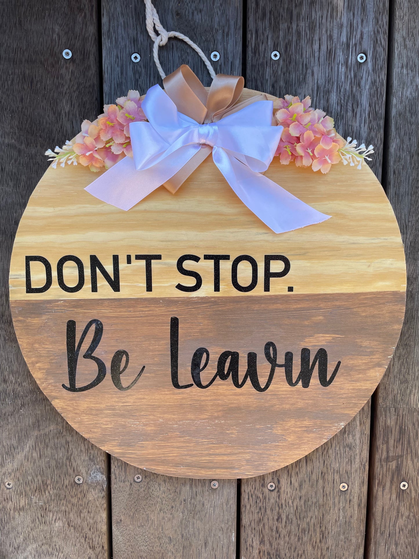 Don't stop. Be Leavin Door sign